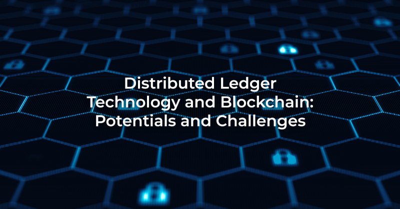 Distributed Ledger Technology And Blockchain: Potentials And Challenges