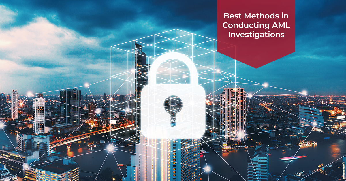Best Methods in Conducting AML Investigations