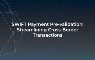 SWIFT Payment Pre-validation: Streamlining Cross-Border Transactions