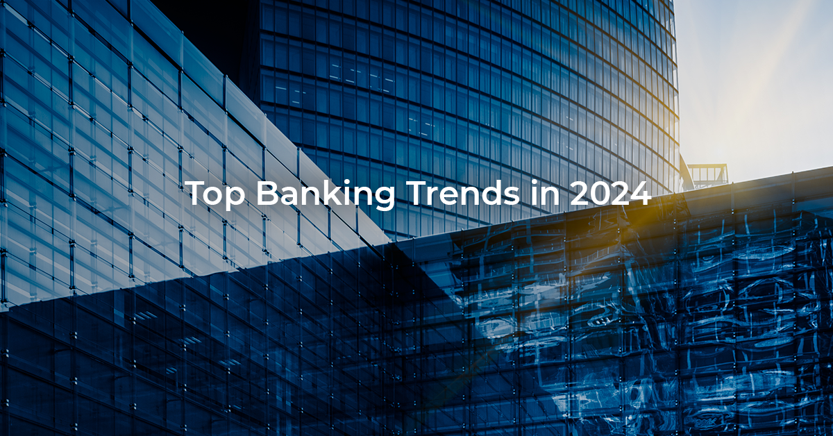 Top Banking Trends in 2024