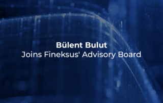 Bülent Bulut Joins Fineksus' Advisory Board