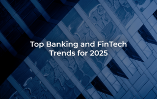 Top Banking and FinTech Trends for 2025