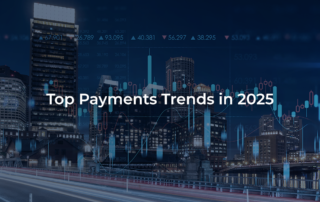 Top Payments Trends in 2025
