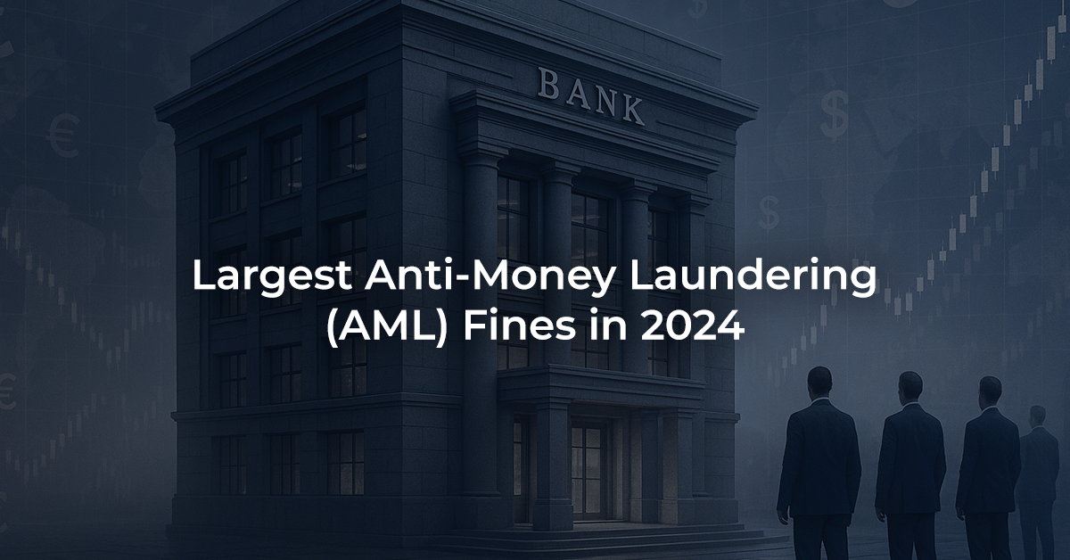 Largest Anti-Money Laundering (AML) Fines in 2024 Largest Anti-Money Laundering (AML) Fines in 2024