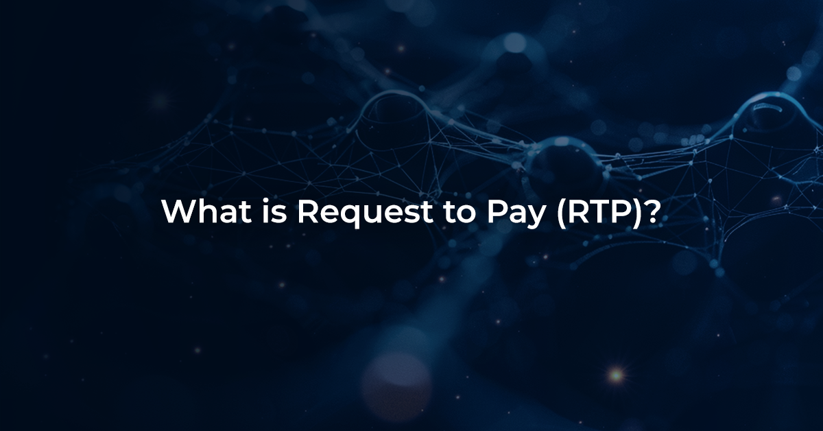 What is Request to Pay (RTP)? What is Request to Pay (RTP)?